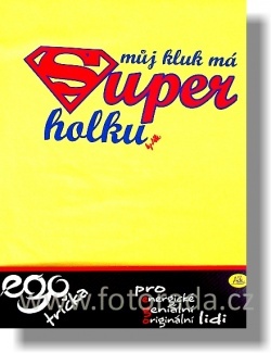 Tričko s vtipným potiskem "Superholka"